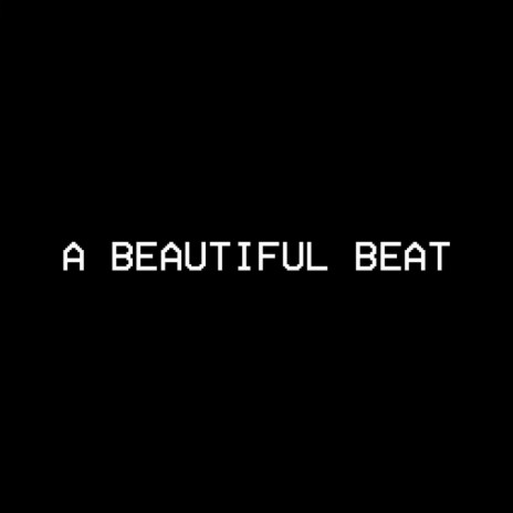 A BEAUTIFUL BEAT | Boomplay Music