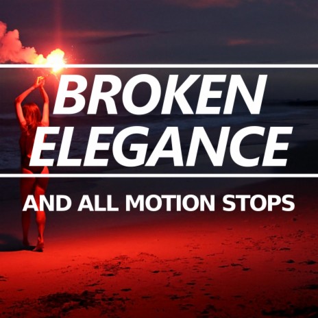 And All Motion Stops (And All Motion Stops) | Boomplay Music