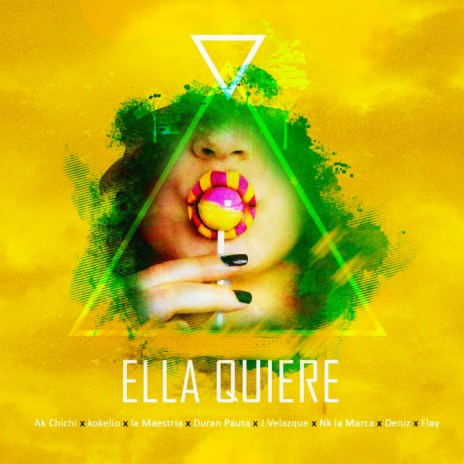 Ella Quiere ft. Denyz, La Maestria, Kokelio, Ak Chichi & Duran Pauta | Boomplay Music