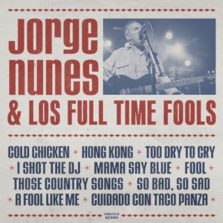 Jorge Nunes & Los Full Time Fools