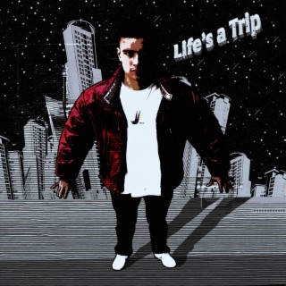 Life's a Trip lyrics | Boomplay Music