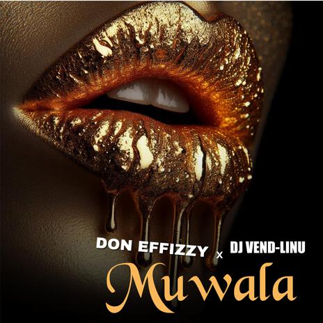 Muwala ft. FM240 & Don Effizzy | Boomplay Music