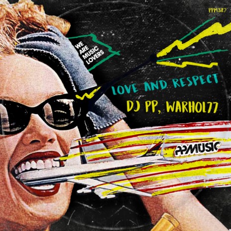 Love & Respect (Original Mix) ft. Warhol77