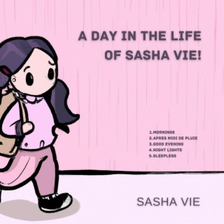 A Day In The Life Of Sasha Vie!