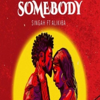 Somebody ft. Alikiba lyrics | Boomplay Music