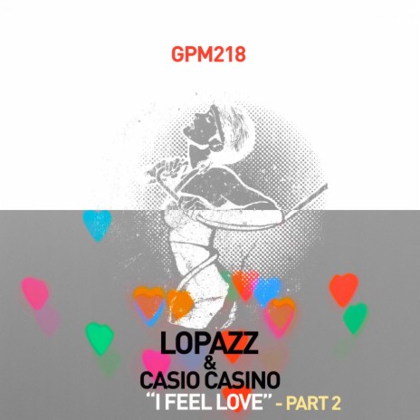 I Feel Love (Pt. 2) ft. Casio Casino
