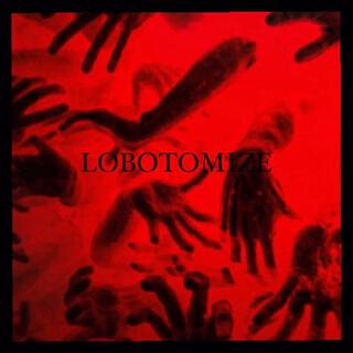 LOBOTOMIZE