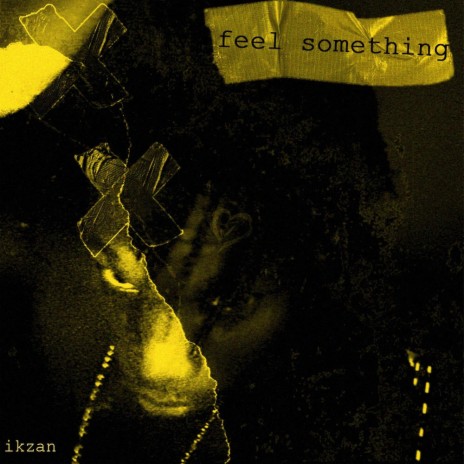 'Feel Somthing' | Boomplay Music