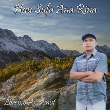 HAU SUFA ANA RINA (Pop Daerah Timor) | Boomplay Music