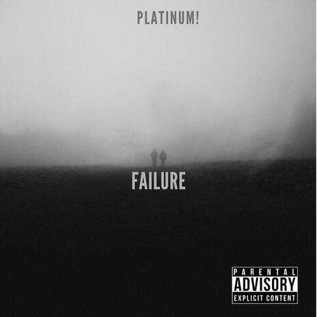 Failure | Boomplay Music