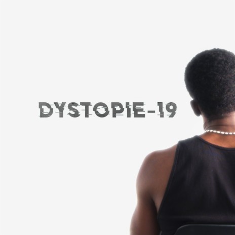 Dystopie-19 | Boomplay Music