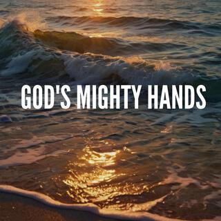 God's Mighty Hands