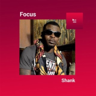 Focus: Shank