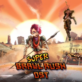 Super Brawl Rush (Original Game Soundtrack)