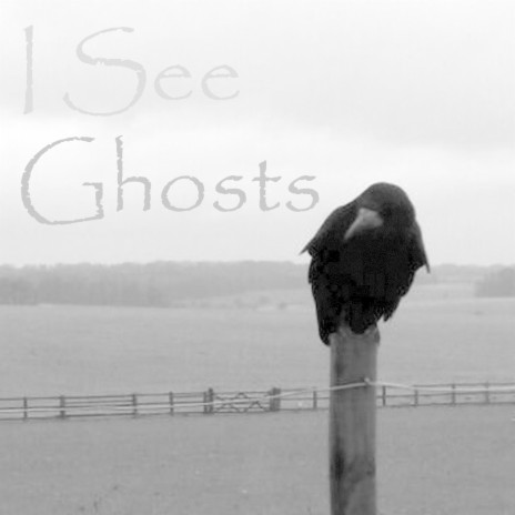 I See Ghosts | Boomplay Music