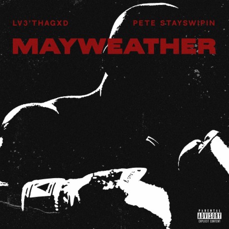 Mayweather ft. Pete Stayswipin