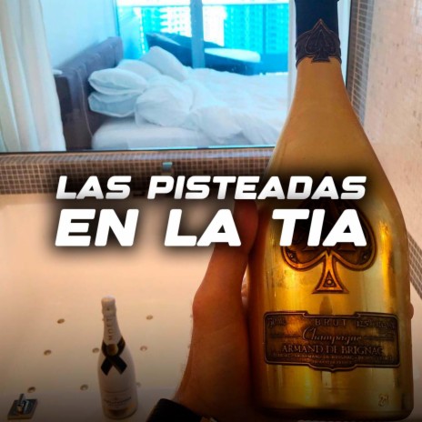 Las Pisteaadas en la tia | Boomplay Music