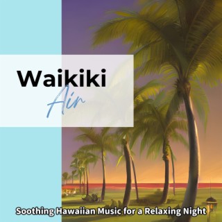 Soothing Hawaiian Music for a Relaxing Night