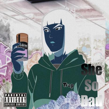 She So Bad//Freestyle | Boomplay Music