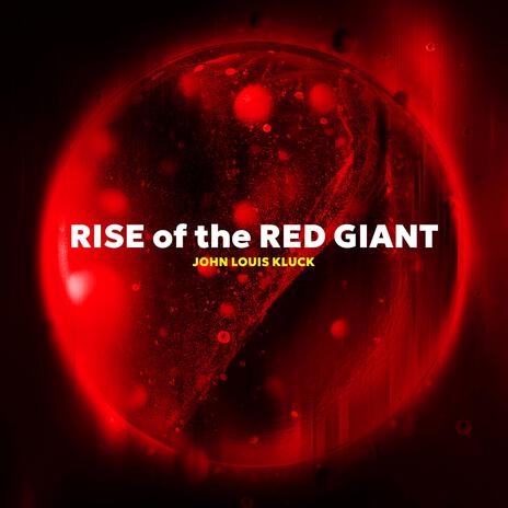 Rise of the Red Giant | Boomplay Music