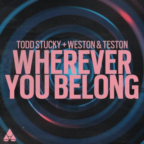 Wherever You Belong ft. Weston & Teston