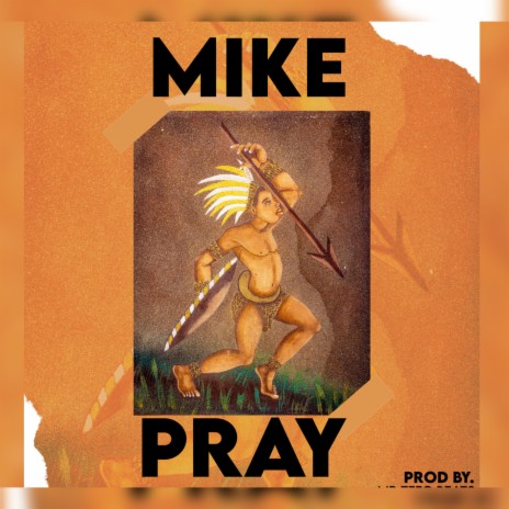MIKE PRAY | Boomplay Music