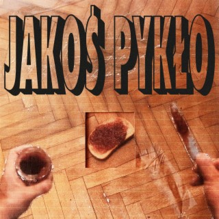 Jakoś pykło