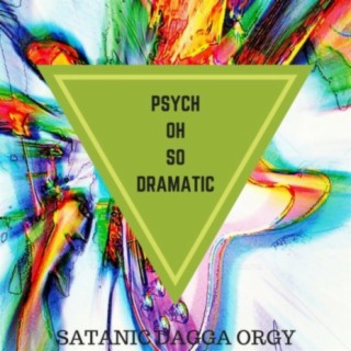 Psych-Oh-So-Dramatic