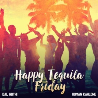 Happy Tequila Friday