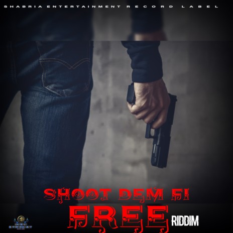 shoot dem fi free