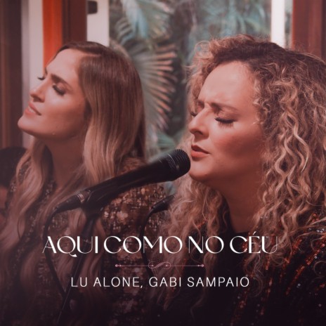 Aqui Como No Céu (Ao Vivo) ft. Gabi Sampaio | Boomplay Music