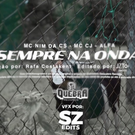 SEMPRE NA ONDA ft. MC NIM DA CS & Alfa | Boomplay Music