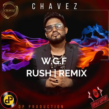 Chavez (W.G.F Rush Mix Raw Sped Up) | Boomplay Music