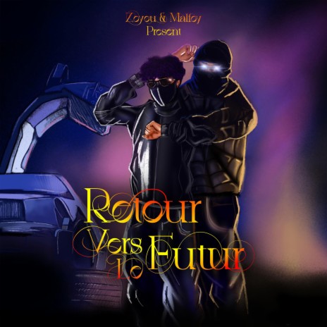 Retour vers le futur ft. M4lfoy | Boomplay Music