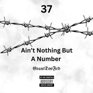 37! (Ain Nothin But A Number)