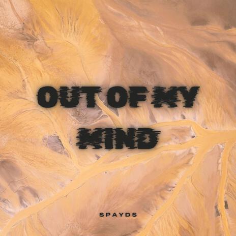 Out Of My Mind | Boomplay Music