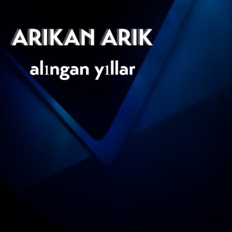 Alıngan Yıllar | Boomplay Music