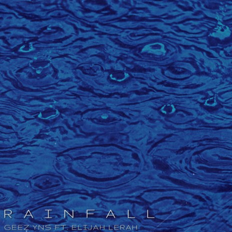 Rainfall ft. Elijah Lerah