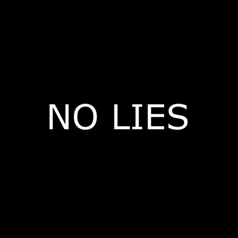 No Lies | Boomplay Music