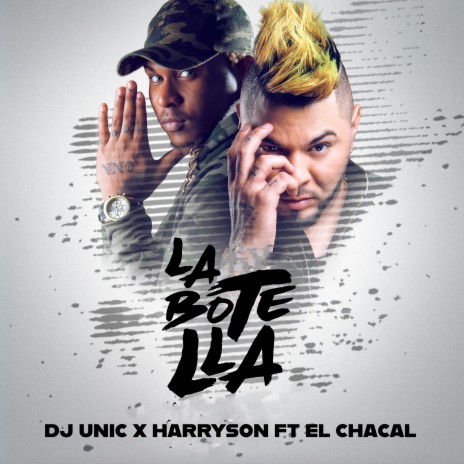 La Botella ft. El Chacal & Harryson | Boomplay Music