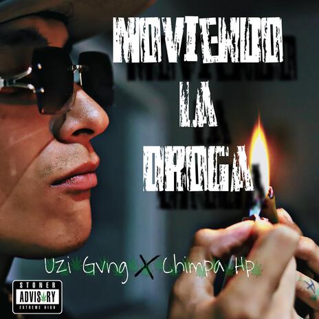 Moviendo La Droga ft. Uzi Gvng | Boomplay Music