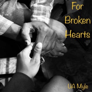 For Broken Hearts