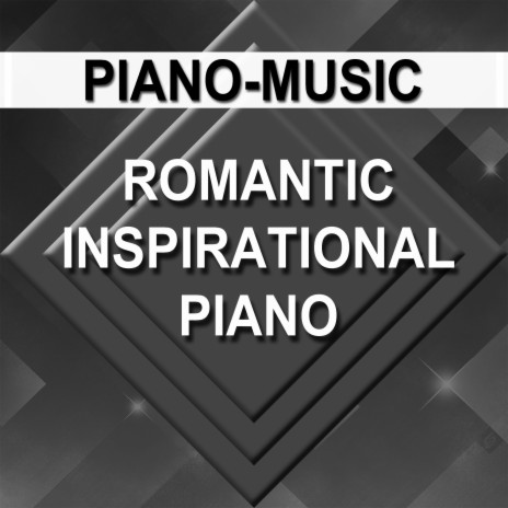 Romantic Inspirational Piano | Boomplay Music