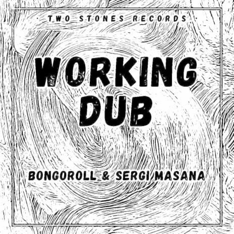 Working dub ft. Sergi Masana | Boomplay Music