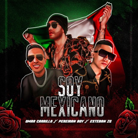 Soy Mexicano ft. Pereiranboy & Esteban ZG