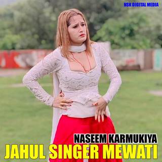 JAHUL SINGER MEWATI