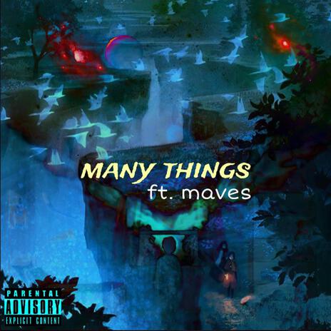 Many things ft. maves | Boomplay Music