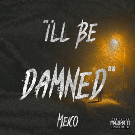 Ill Be Damned | Boomplay Music