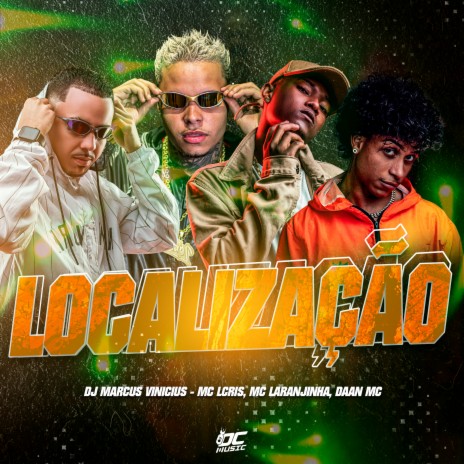 Localização ft. Daan Mc, MC LCRIS & DJ MARCUS VINICIUS | Boomplay Music