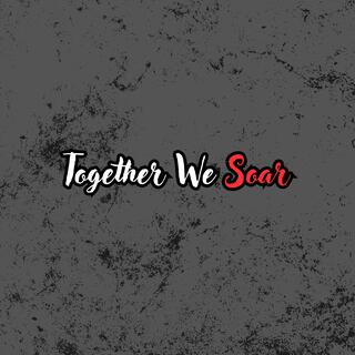 Together We Soar